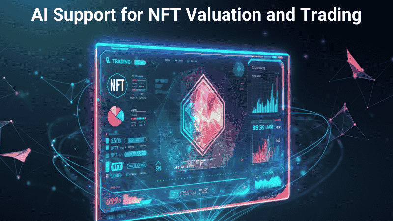 AI Support for NFT Valuation and Trading