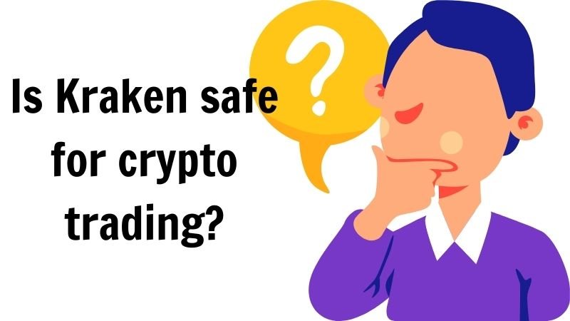 is Kraken safe for crypto trading